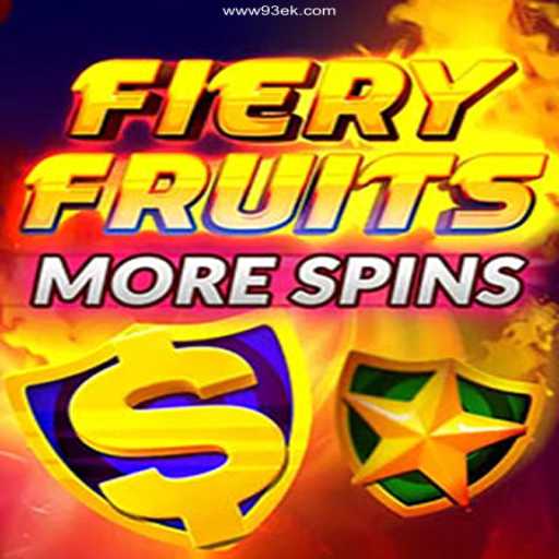 Discover the Thrills of FieryFruitsMoreSpins at 93EK Cassino Online