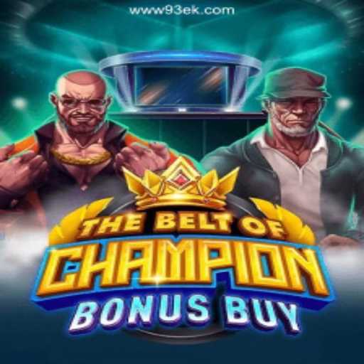 Discover the Thrills of TheBeltOfChampionBonusBuy